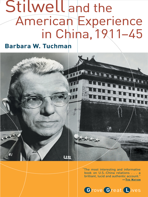 Title details for Stilwell and the American Experience in China, 1911-1945 by Barbara W. Tuchman - Available
